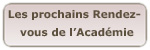 Les prochains RV de l'académie