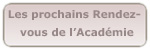 Les prochains RV de l'académie